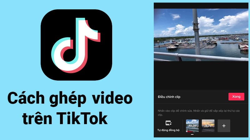 Cách ghép video trên Tiktok