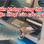 Cách rút tiền không cần thẻ ATM bằng mã QR 2023 của các ngân hàng