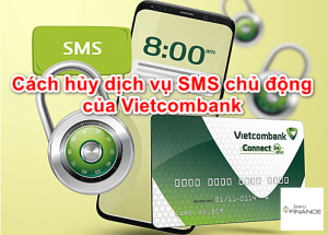 Cách hủy SMS chủ động của Vietcombank trên điện thoại 2023