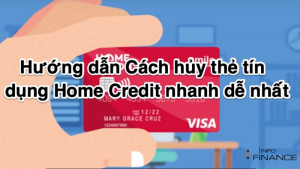 Hướng dẫn Cách hủy thẻ tín dụng Home Credit nhanh dễ nhất