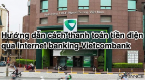 Cách thanh toán tiền điện qua internet banking Vietcombank