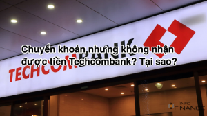 Chuyển khoản nhưng không nhận được tiền Techcombank? Bị Lỗi