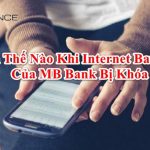 Tài khoản internet banking MB Bank bị khóa: Nguyên nhân, Xử lý