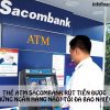 Thẻ ATM Sacombank có thể rút tiền được những ngân hàng nào? Cách rút 2023?