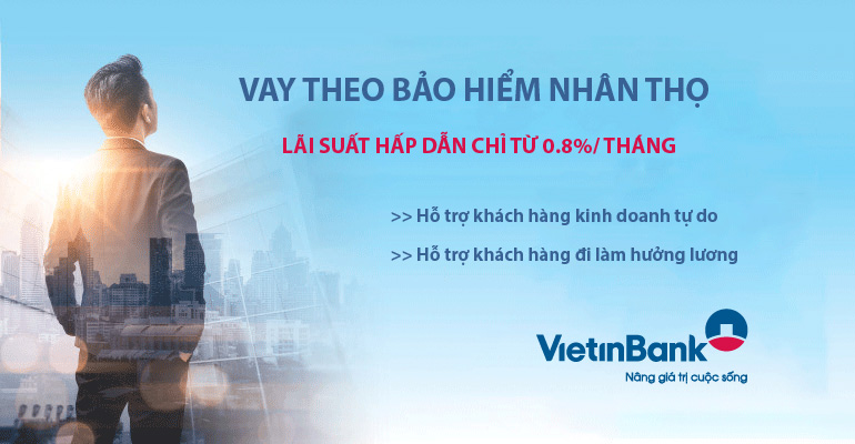 Vay-theo-bao-hiem-nhan-tho-Vietinbank