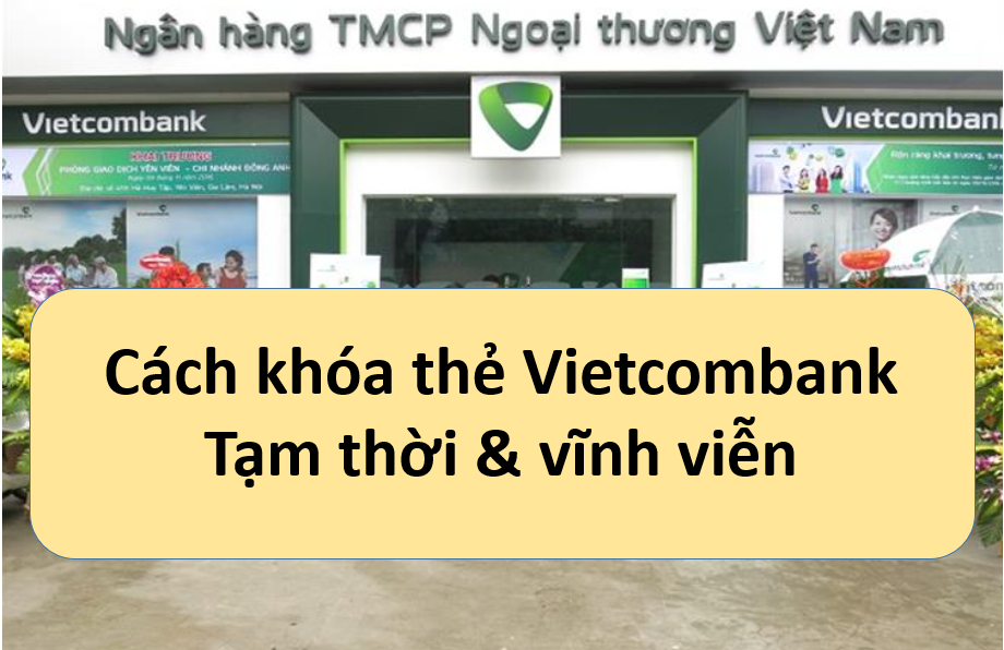 cach-khoa-the-vietcombank-tam-thoi-va-vinh-vien