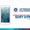 Soft Otp Vietinbank là gì? Đăng ký, cài đặt, cước phí và cách sử dụng