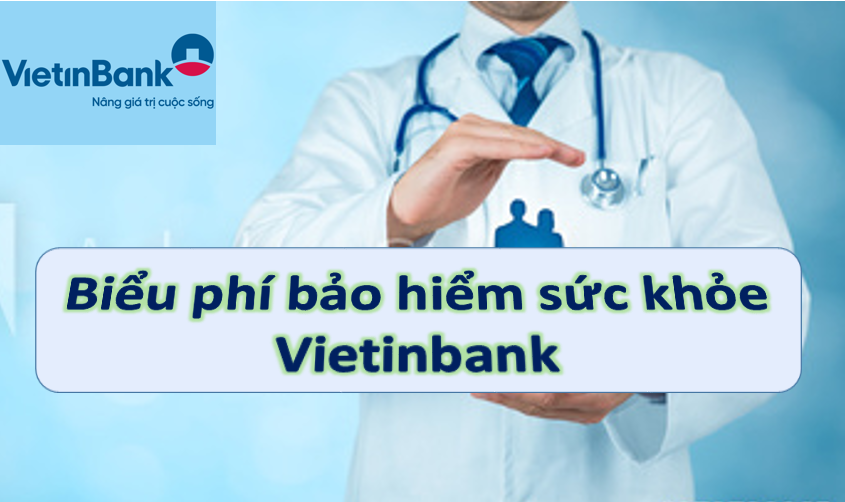 bieu-phi-bao-hiem-suc-khoe-vietinbank