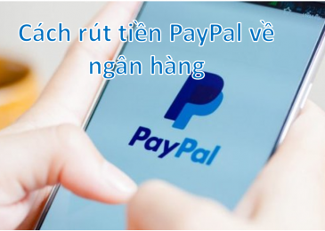 Cách rút tiền từ Paypal về tài khoản ngân hàng Việt Nam qua thẻ Visa