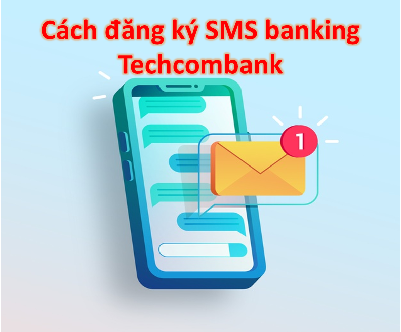 cach-dang-ky-sms-banking-techcombank