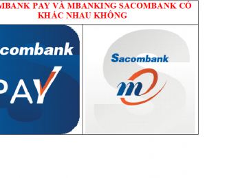 Sacombank Pay và Mbanking Khác Nhau Như Thế Nào?