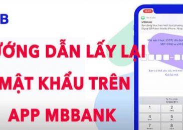 Hướng dẫn cách lấy lại Mật Khẩu trên App Mb bank: bị quên hoặc mất
