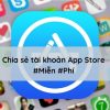 ID Apple Free 2024: Xin Tài Khoản App Store Miễn Phí Mới Nhất không bị khóa