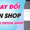 Seller.Tiktok.com đổi tên, cách đặt tên cửa hàng trên tiktok shop trên điện thoại