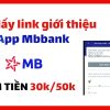 Cách gửi Link giới thiệu Mb Bank cho người khác nhận tiền thưởng 2023